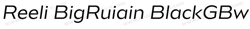 Reeli BigRuiain BlackGBw10 Regular字体转换